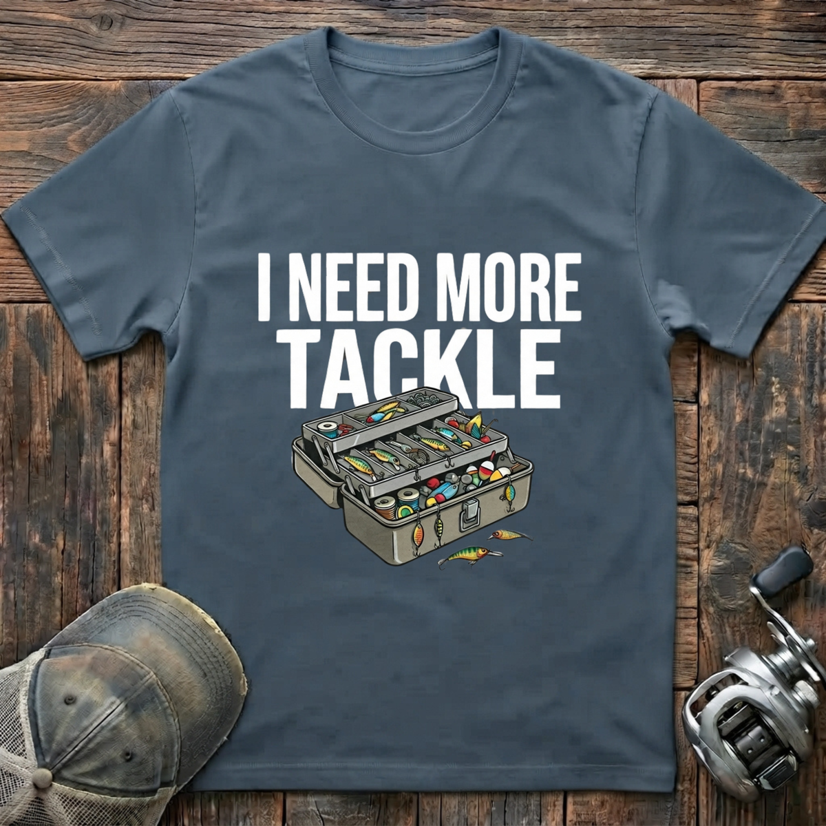 I need more tackle  T-Shirt