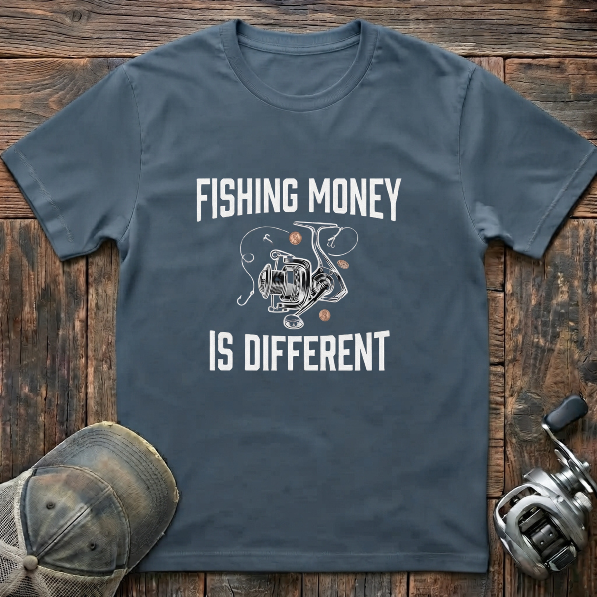 Fishing money is different T-Shirt