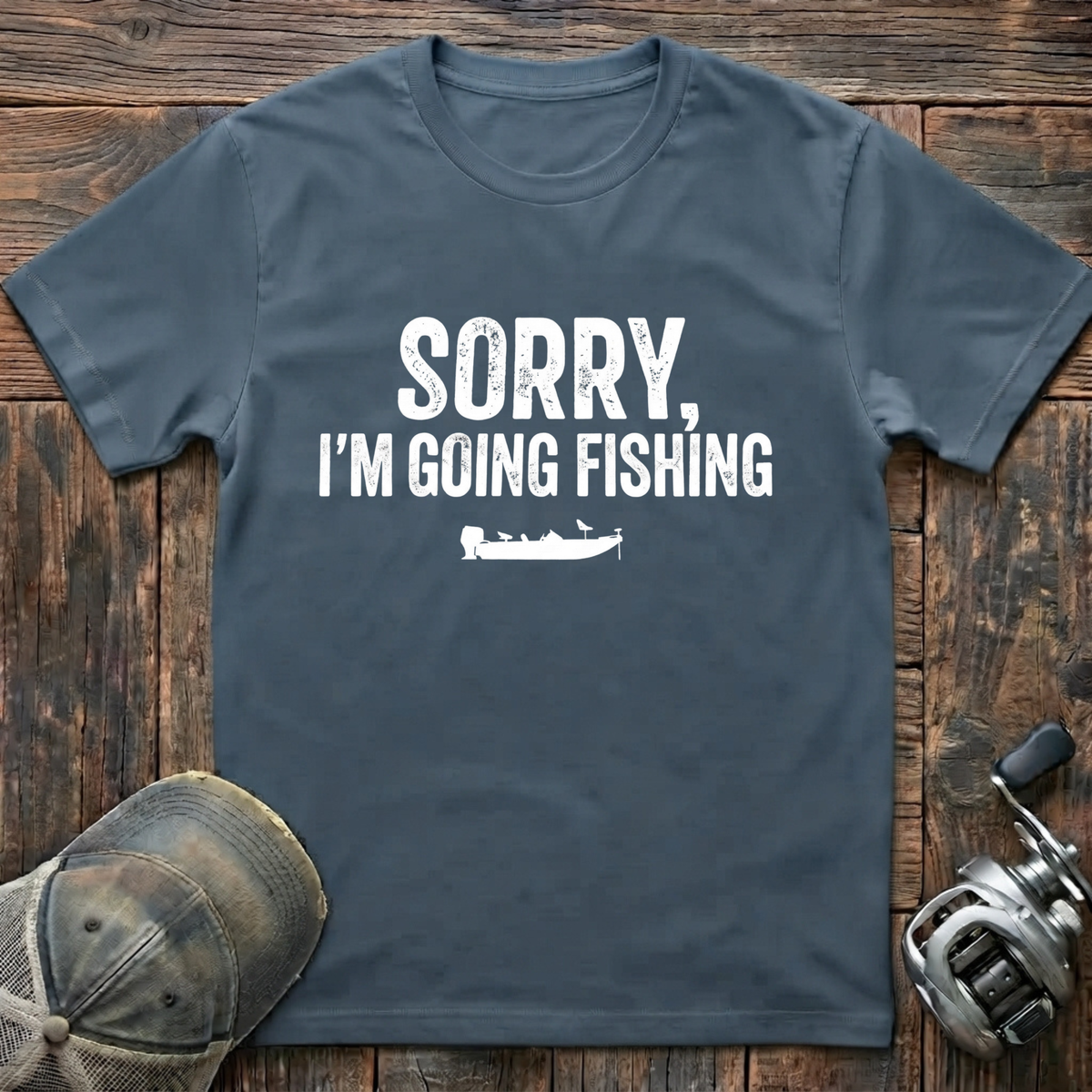 sorry I'm going fishing T-Shirt