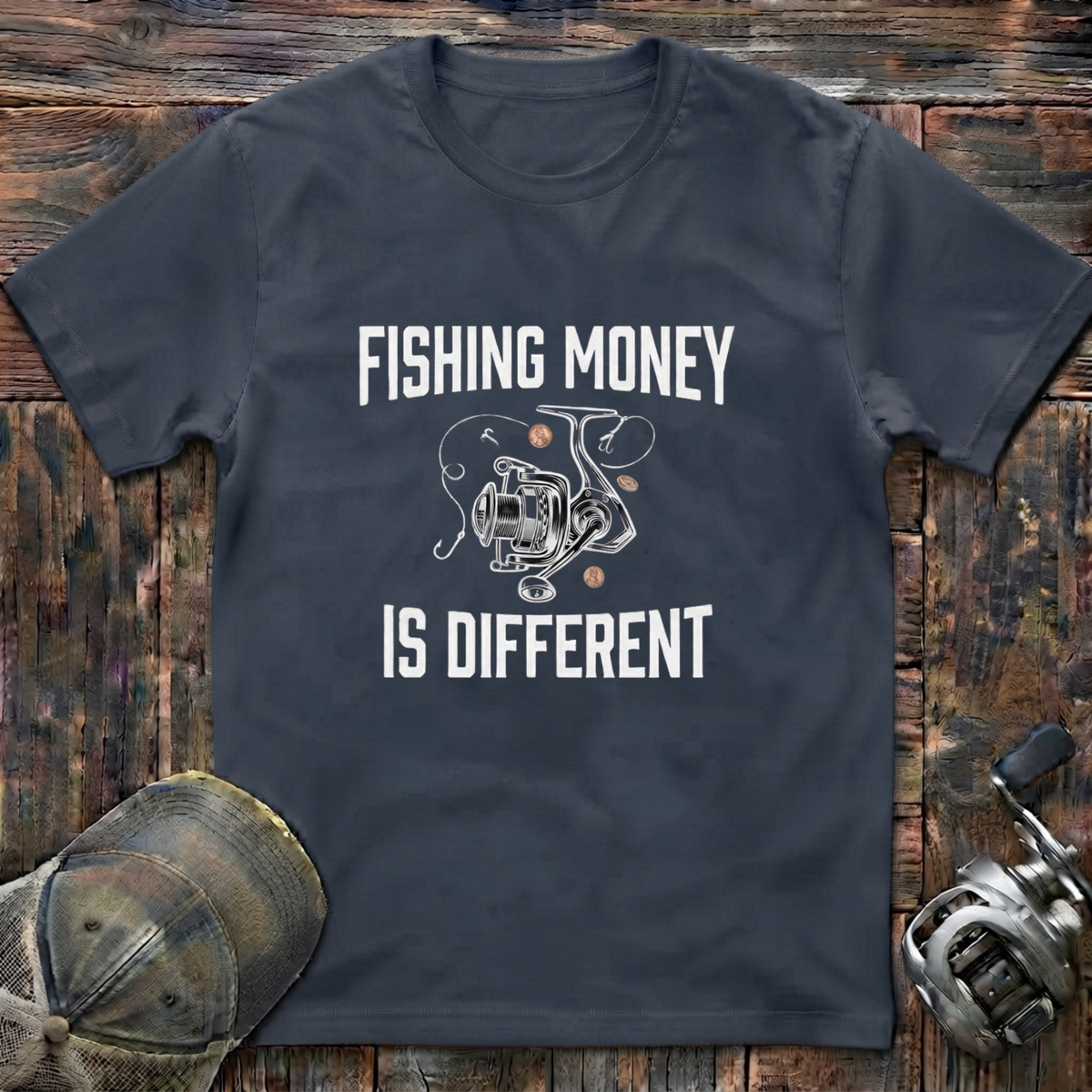 Fishing money is different T-Shirt