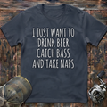 I just want to drink beer  T-Shirt
