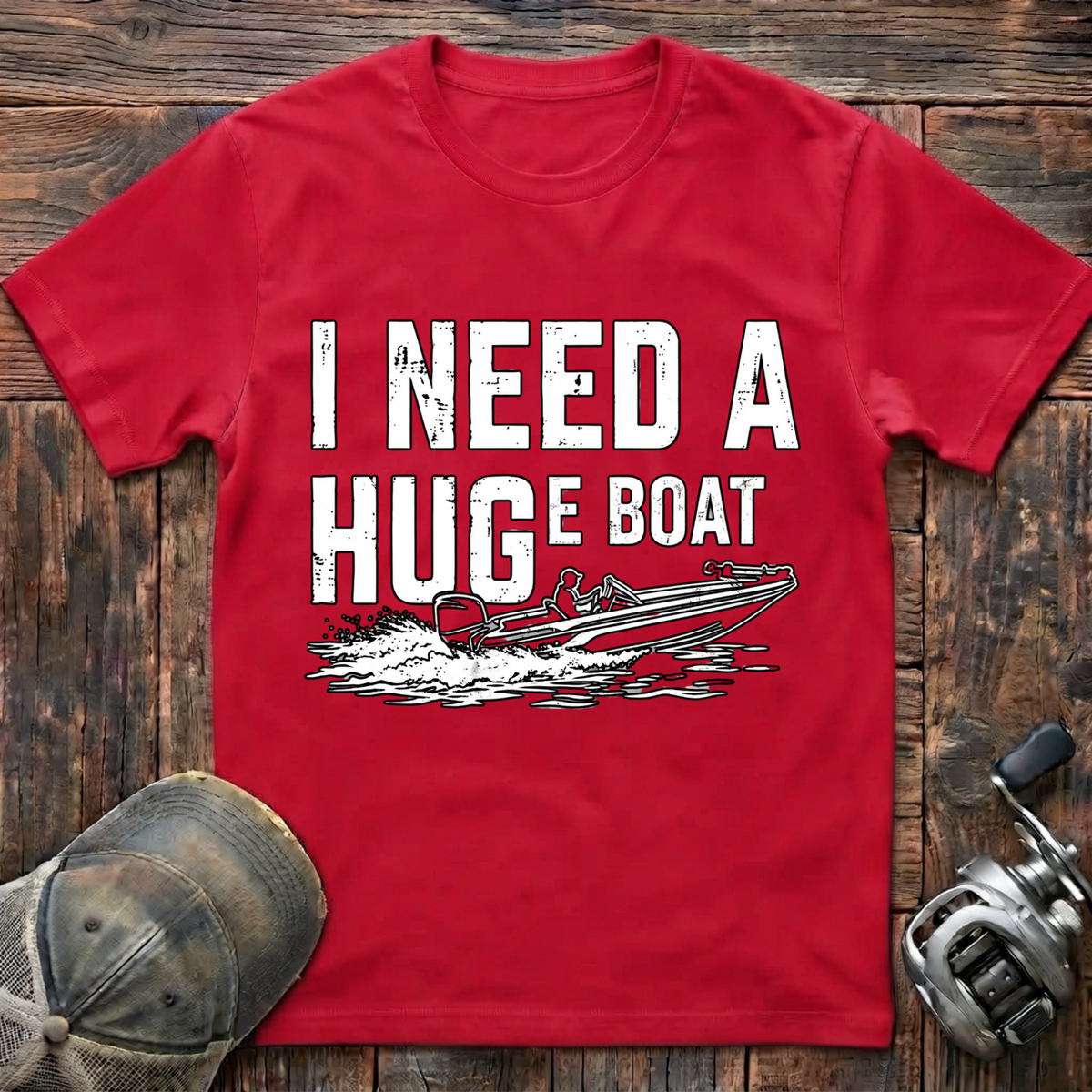 I need a huge boat  T-Shirt