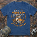 I don't need therapy T-Shirt