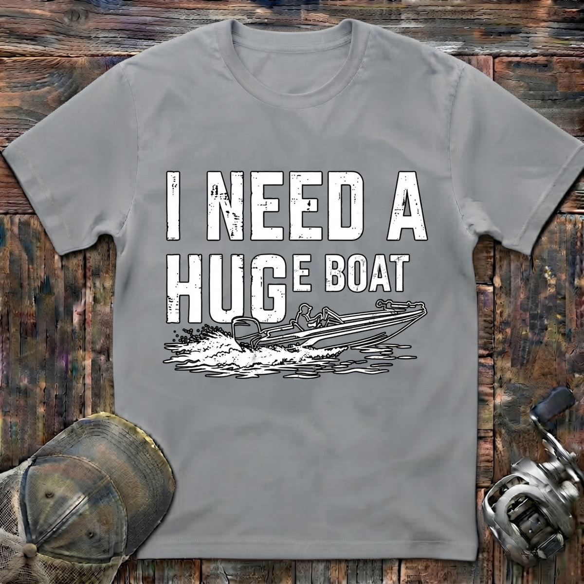 I need a huge boat  T-Shirt
