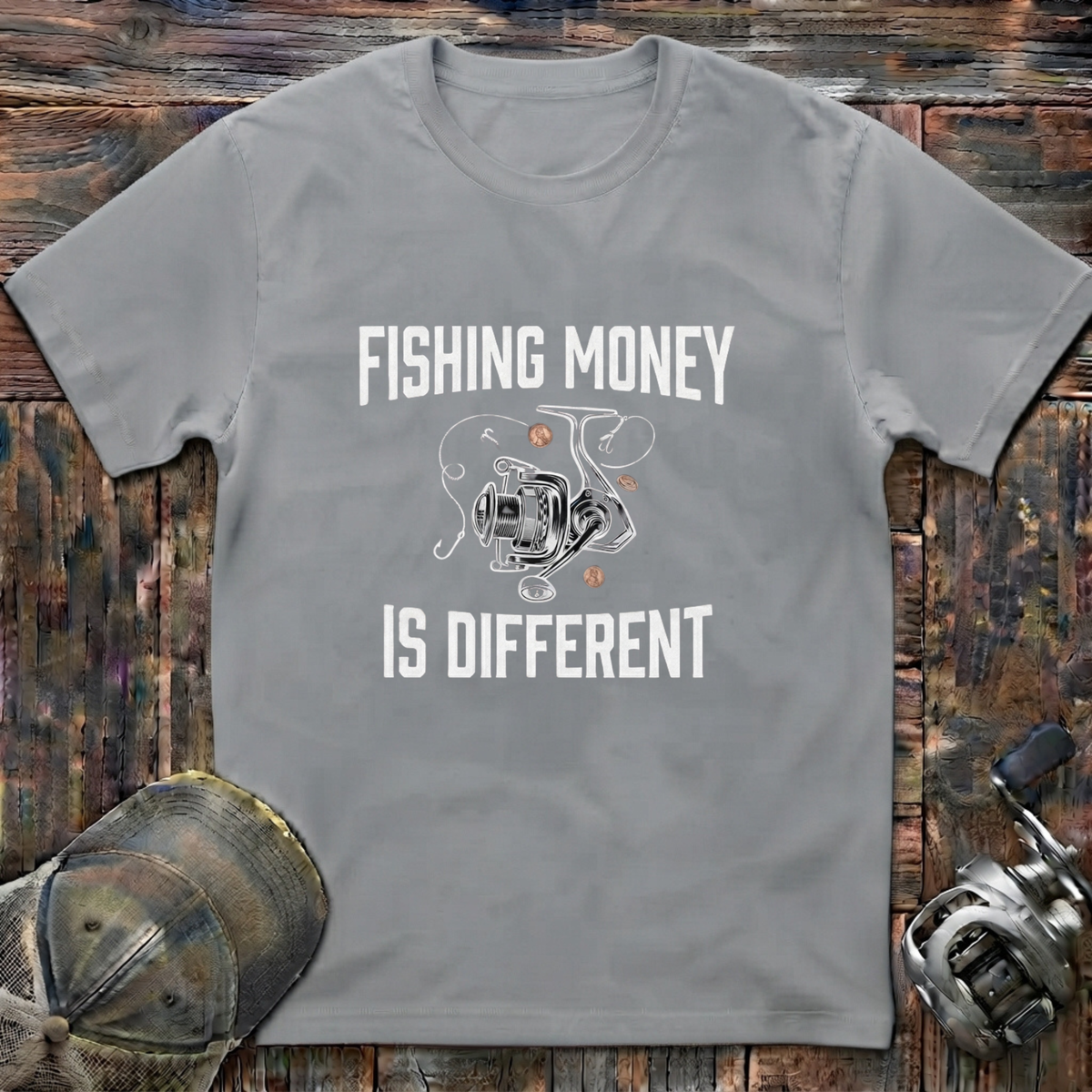 Fishing money is different T-Shirt